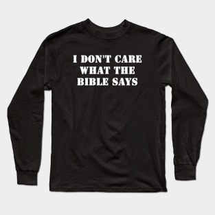 I Don't Care What the Bible Says - Women's Rights Long Sleeve T-Shirt